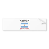 My Argentine Grandma Loves Me Bumper Sticker