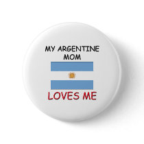 My Argentine Mom Loves Me Pin