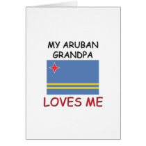 My Aruban Grandpa Loves Me cards by flagshirt My Aruban Grandpa Loves Me cards