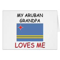 My Aruban Grandpa Loves Me cards by flagshirt My Aruban Grandpa Loves Me cards