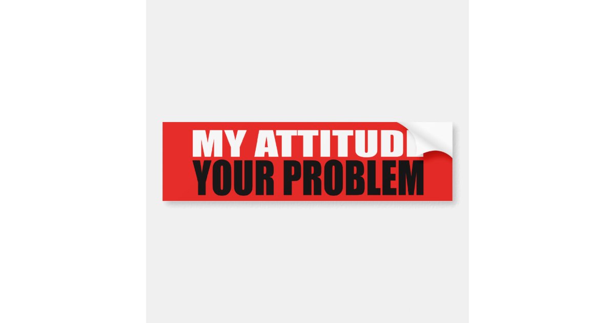 My Attitude Bumper Sticker Zazzle