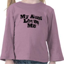 My Aunt Loves Me Most t-shirts by ptvertible My Aunt Loves Me Most t-shirts