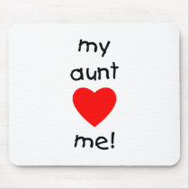 My Aunt Loves Me Mouse Pad