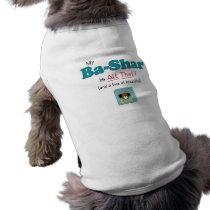 My Ba-Shar is All That! Pet T-shirt