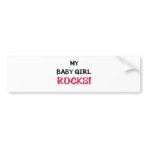 My Baby Girl Rocks bumper stickers