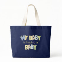 My Baby is Having A Baby Canvas Bag
