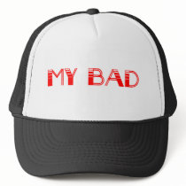 My Bad Hat by teestyles My Bad Hat