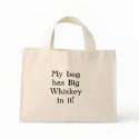 My bag has Big Whiskey in it! by calmmorningrain My bag has Big Whiskey in it!