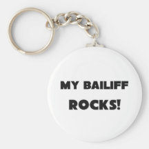 MY Bailiff ROCKS! Keychains