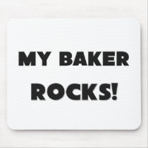 MY Baker ROCKS! mousepads