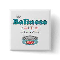 My Balinese is All That! Funny Kitty Pin