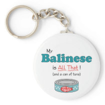 My Balinese is All That! Funny Kitty Key Chains