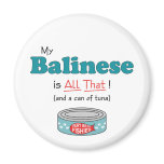 My Balinese is All That! Funny Kitty Refrigerator Magnet