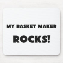 MY Basket Maker ROCKS! mousepads