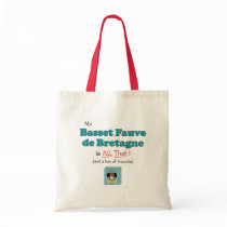 My Basset Fauve de Bretagne is All That! bags