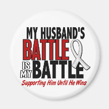 My Battle Too 1 Husband BONE / LUNG CANCER Fridge Magnets