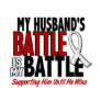 My Battle Too 1 Husband BONE / LUNG CANCER Shirt