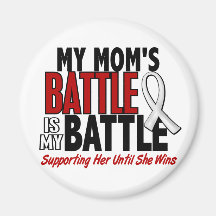 My Battle Too 1 Mom BONE / LUNG CANCER Magnets