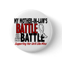My Battle Too 1 Mother-In-Law BONE / LUNG CANCER buttons