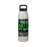 My Battle Too 2 Lymphoma Friend Female Reusable Water Bottles