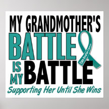 My Battle Too Grandmother Ovarian Cancer Print