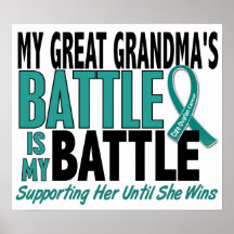 My Battle Too Great Grandma Ovarian Cancer Poster