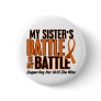 My Battle Too Sister Leukemia Pin