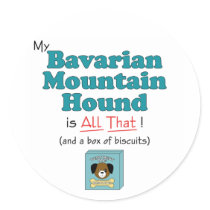 My Bavarian Mountain Hound is All That! stickers