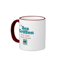 My Bea Griffon is All That! Mug