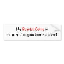 My Bearded Collie is smarter... Bumper Sticker