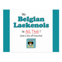 My Belgian Laekenois is All That! Post Cards