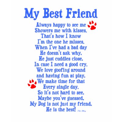 poems for my best friend. My Best Friend Dog Shirt by