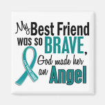 My Best Friend Is An Angel 1 Ovarian Cancer Fridge Magnets
