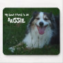 My Best Friend is an Aussie! Mousepad