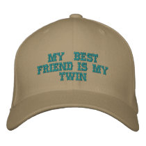 MY BEST FRIEND IS MY TWIN embroidered hats by tina312 MY BEST FRIEND IS MY TWIN embroidered hats