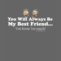 My Best Friend T-shirt