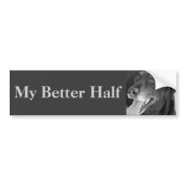 My Better Half Bumper Sticker