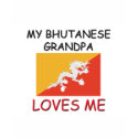 My Bhutanese Grandpa Loves Me t-shirts by flagshirt My Bhutanese Grandpa Loves Me t-shirts