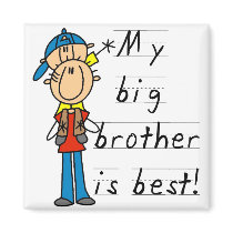 My Big Brother is Best Tshirts and Gifts Magnet