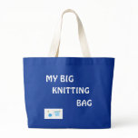 My Big Knitting  Bag