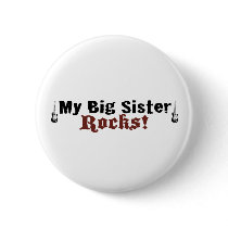 My Big Sister Rocks buttons by worldsfair My Big Sister Rocks buttons