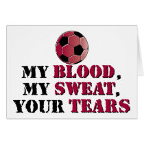 My Blood, My Sweat, Your Tears - Soccer cards