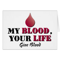 My blood - your life - Give Blood cards by bbdesignsco My blood - your life - Give Blood cards