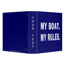 MY BOAT. MY RULES. BINDERS