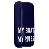 MY BOAT. MY RULES. TOUGH IPHONE 3 COVER