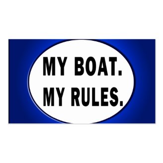 My Boat. My Rules - funny boating Business Cards