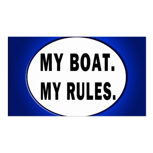 My Boat. My Rules - funny boating Business Cards (front side)
