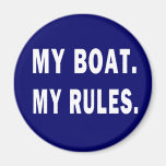 My Boat. My Rules - funny boating Fridge Magnet