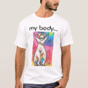 my body, my choice t-shirts by schnitz23 my body, my choice t-shirts