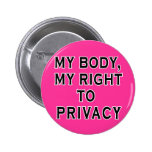 MY BODY, MY RIGHT TO PRIVACY buttons